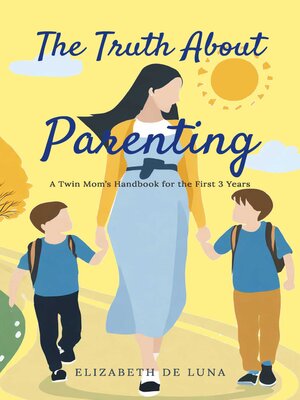 cover image of The Truth About Parenting
